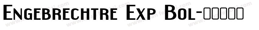 Engebrechtre Exp Bol字体转换